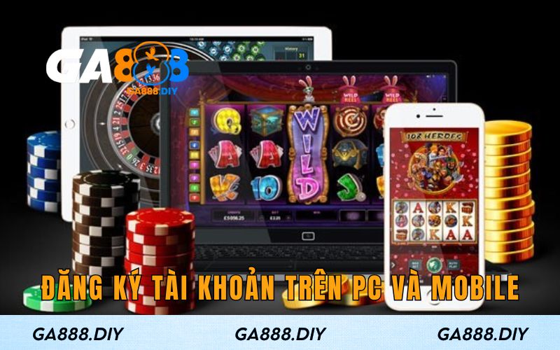 Cách đăng ký tài khoản trên PC và Mobile