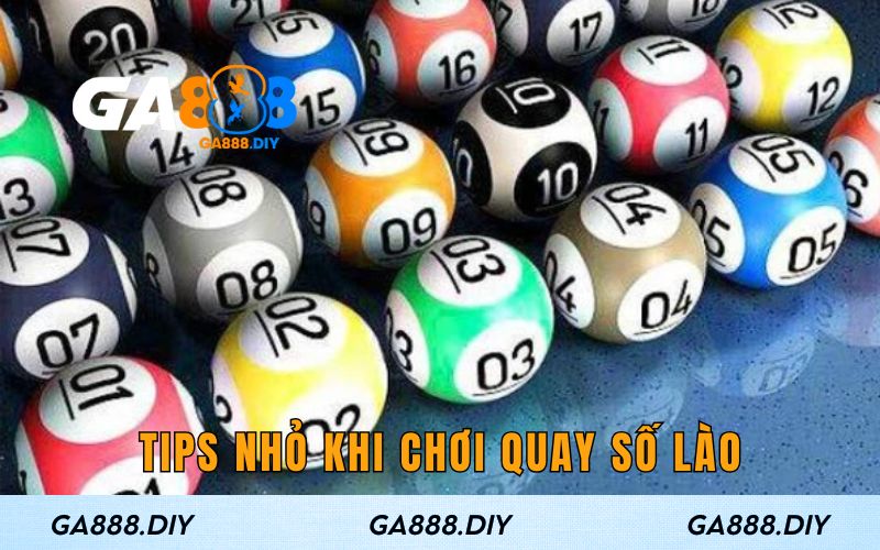 Tips nhỏ khi chơi Quay Số Lào
