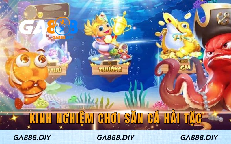 Kinh Nghiệm Chơi Săn Cá Hải Tặc 