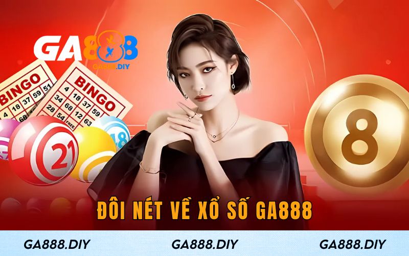 Đôi nét về xổ số GA888